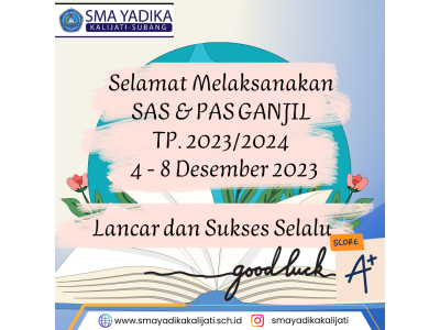 Pelaksanaan Sumatif Akhir Semester (SAS) dan Penilaian Akhir Semester(PAS) Ganjil